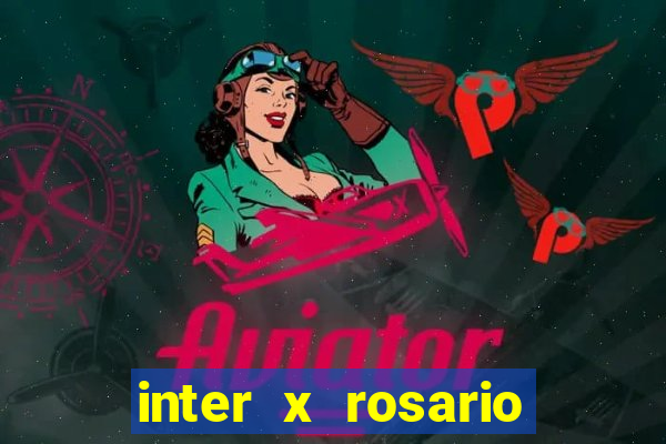 inter x rosario central onde assistir